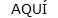 AQUÍ