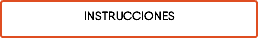 INSTRUCCIONES